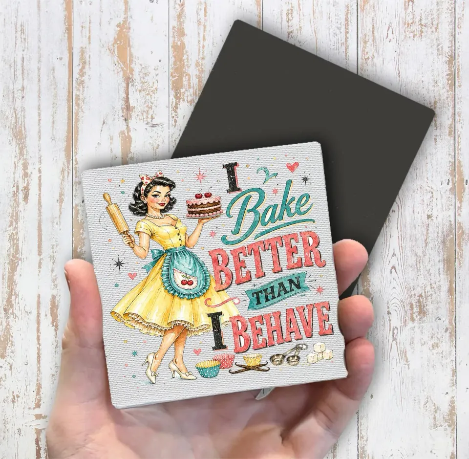 Avery Lane Gifts I Bake Better Than I Behave magnet 10x10 cm