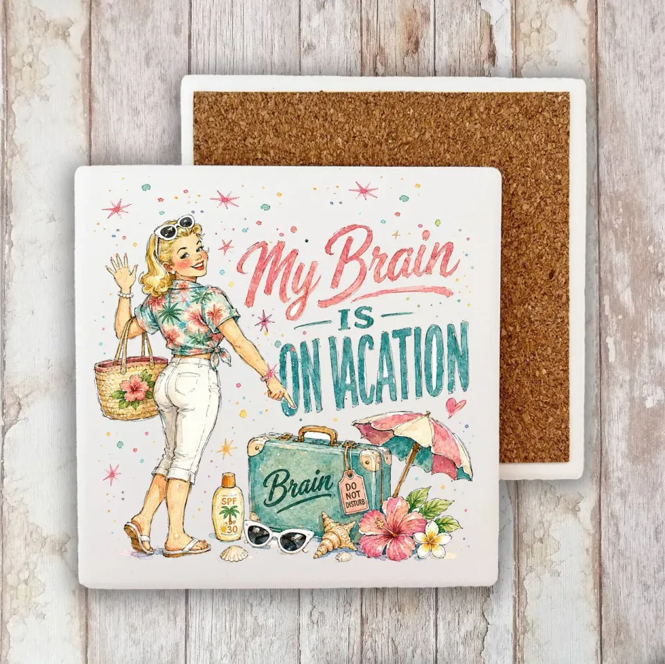 Avery Lane Gifts My Brain is on Vacation coaster sjov tekst