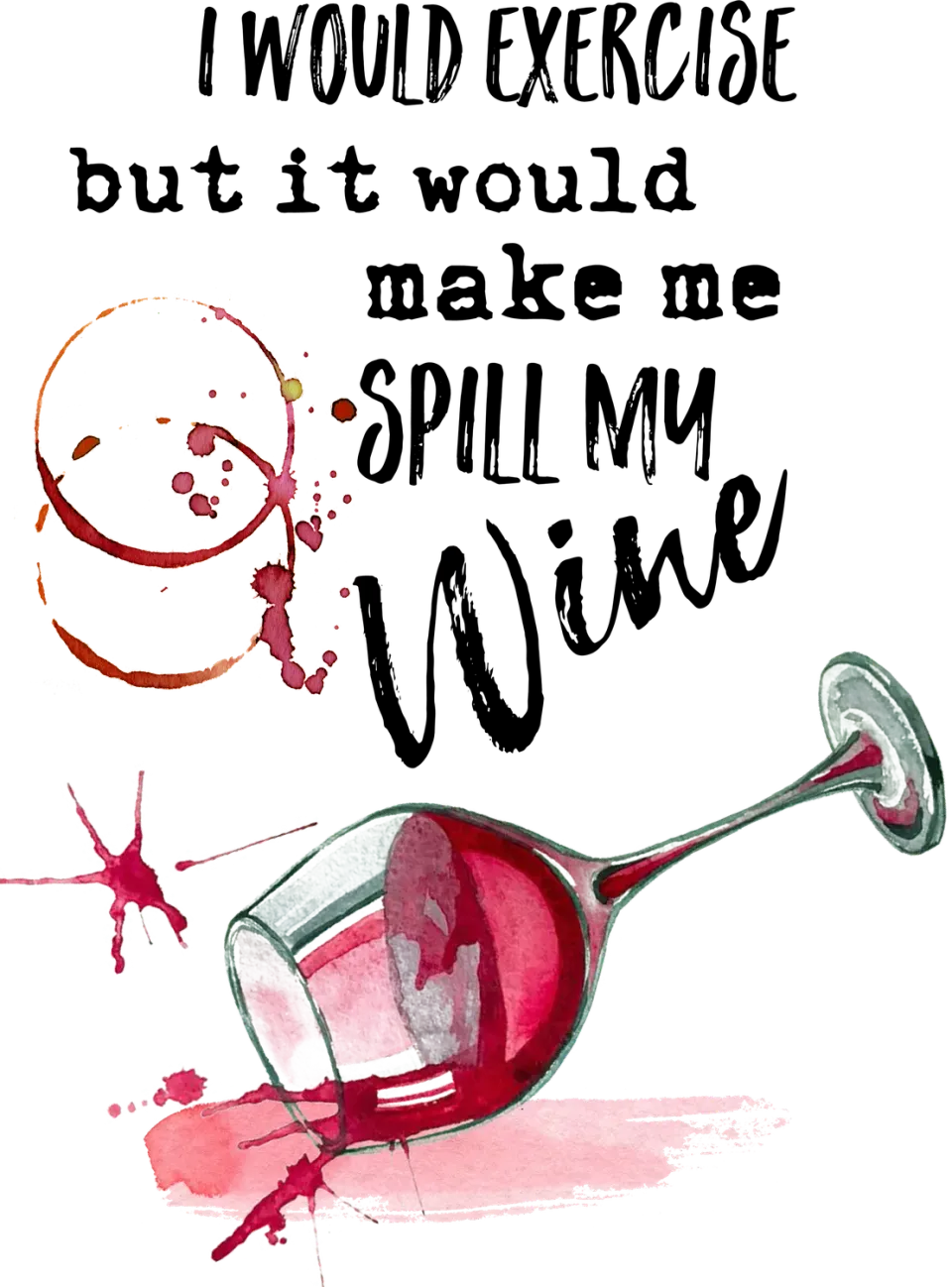 Avery Lane Gifts Would Spill Wine vinglas sjov tekst